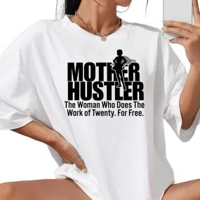 Mother Hustler Women's T-Shirt